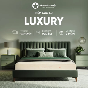Nệm Cao Su Thiên Nhiên Việt Nhật Luxury - Đẳng Cấp Sang Trọng Nâng Đỡ Vượt Trội
